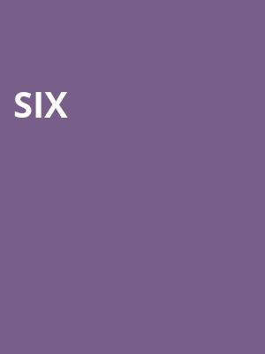 Six, Pioneer Center for the Performing Arts, Reno