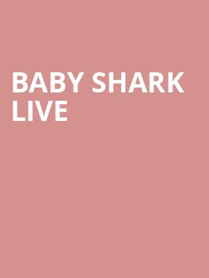 Baby Shark Live, Reno Events Center, Reno