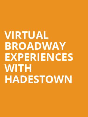 Virtual Broadway Experiences with HADESTOWN, Virtual Experiences for Reno, Reno