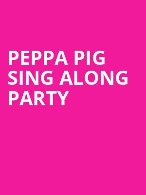 Peppa Pig Sing Along Party, Reno Events Center, Reno