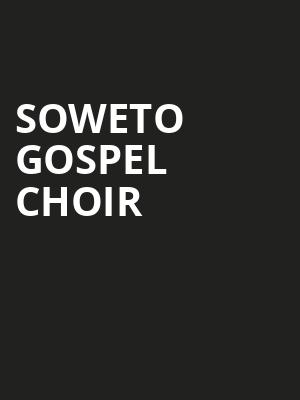 Soweto Gospel Choir, Pioneer Center Auditorium, Reno