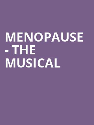 Menopause The Musical, El Dorado Casino, Reno