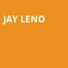 Jay Leno, Nugget Event Center, Reno
