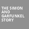 The Simon and Garfunkel Story, Pioneer Center for the Performing Arts, Reno