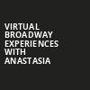 Virtual Broadway Experiences with ANASTASIA, Virtual Experiences for Reno, Reno